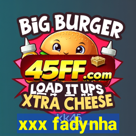 xxx fadynha